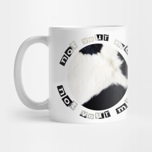 Not your mum, not your milk Mug